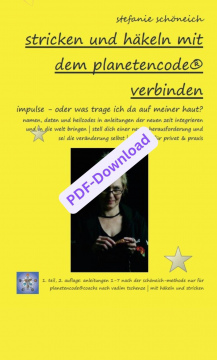 Band 1: Lehrbuch (166 DIN A4-Seiten) *Stricken und Häkeln mit dem Planetencode® verbinden* plus Boni *nur für Planetencode®Coaches *für privat und Praxen