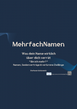 Namensdeutung „MehrfachNamen * Wenn Dein Name mehr sagt, als Du denkst“ (Wirkshop2)