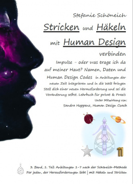 Band 3: Lehrbuch (192 DIN A4-Seiten) *Stricken und Häkeln mit Human Design verbinden* plus Boni *für jedermann *für privat und Praxen