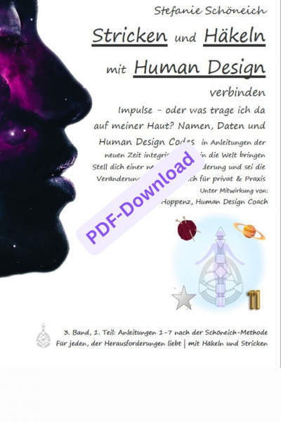 Band 3: Lehrbuch (192 DIN A4-Seiten) *Stricken und Häkeln mit Human Design verbinden* plus Boni *für jedermann *für privat und Praxen