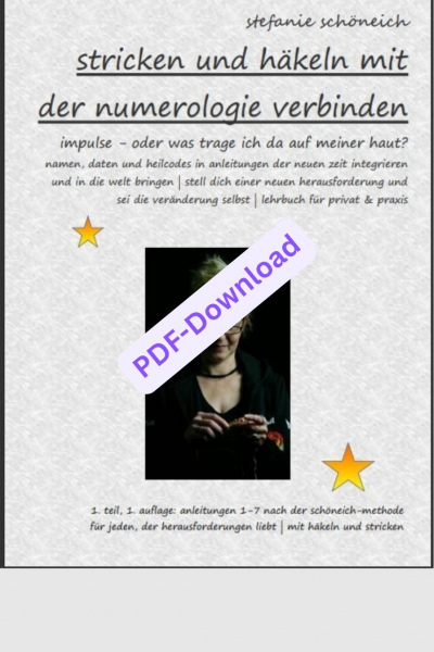 Band 2: Lehrbuch (166 DIN A4-Seiten) *Stricken und Häkeln mit der Numerologie verbinden* plus Boni *für jedermann *für privat und Praxen
