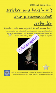 Band 1: Lehrbuch (166 DIN A4-Seiten) *Stricken und Häkeln mit dem Planetencode® verbinden* plus Boni *nur für Planetencode®Coaches *für privat und Praxen - 166 Seiten-Ringbuch