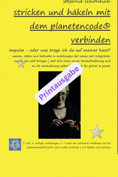 Band 1: Lehrbuch (166 DIN A4-Seiten) *Stricken und Häkeln mit dem Planetencode® verbinden* plus Boni *nur für Planetencode®Coaches *für privat und Praxen - 166 Seiten-Ringbuch