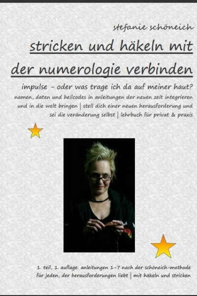Band 2: Lehrbuch (166 DIN A4-Seiten) *Stricken und Häkeln mit der Numerologie verbinden* plus Boni *für jedermann *für privat und Praxen
